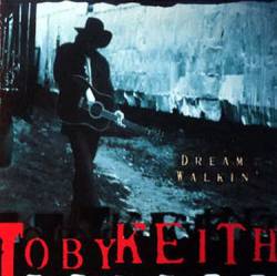 Toby Keith : Dream Walkin' (Single)